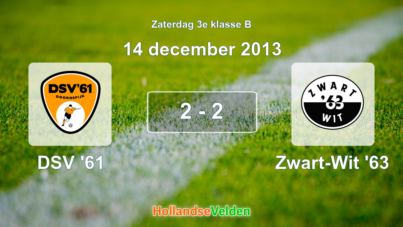 Gespeelde wedstrijd: DSV '61 - Zwart-Wit '63 2 - 2 (14 december 2013)
