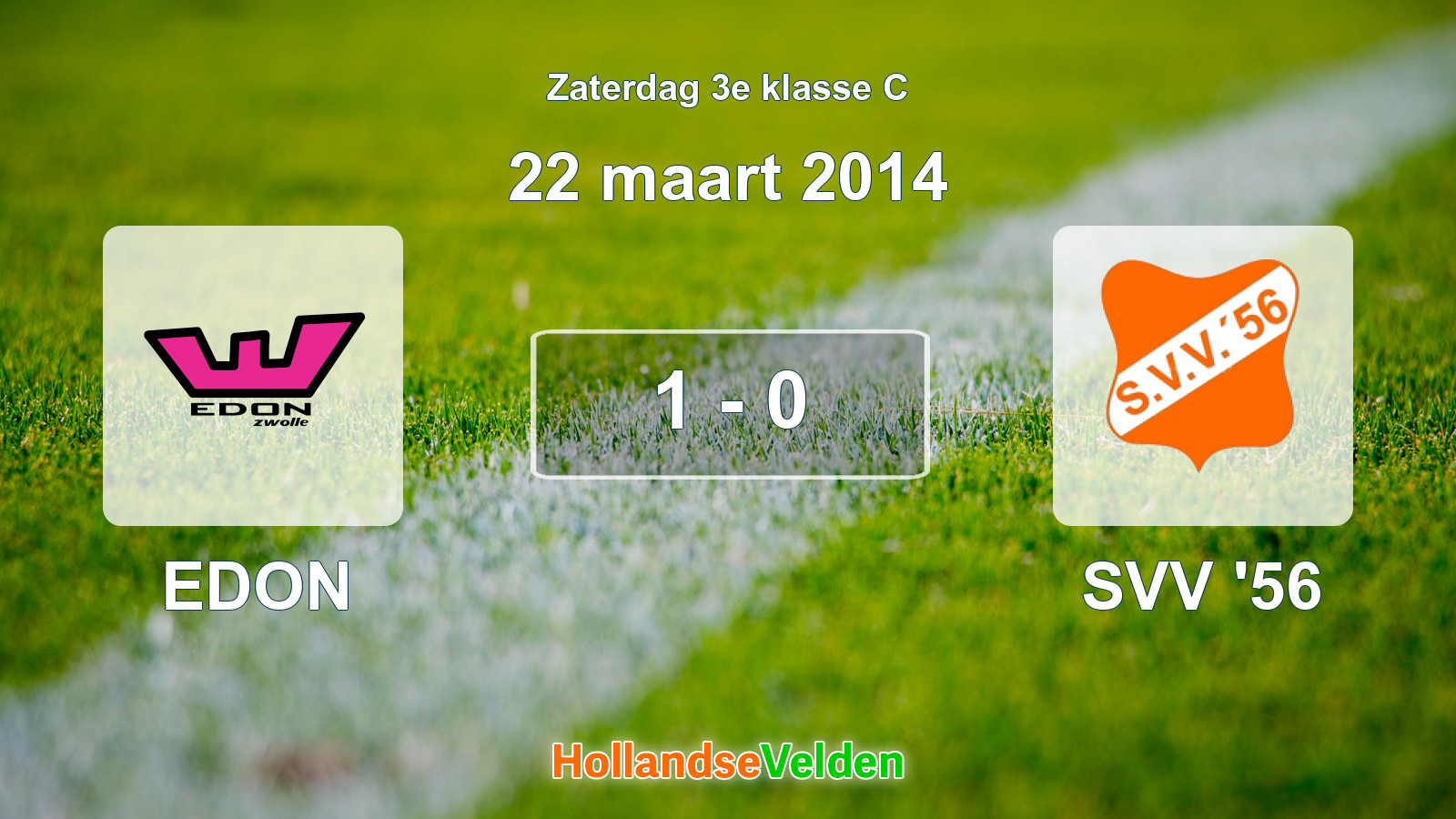 Gespeelde wedstrijd: EDON - SVV '56 1 - 0 (22 maart 2014)