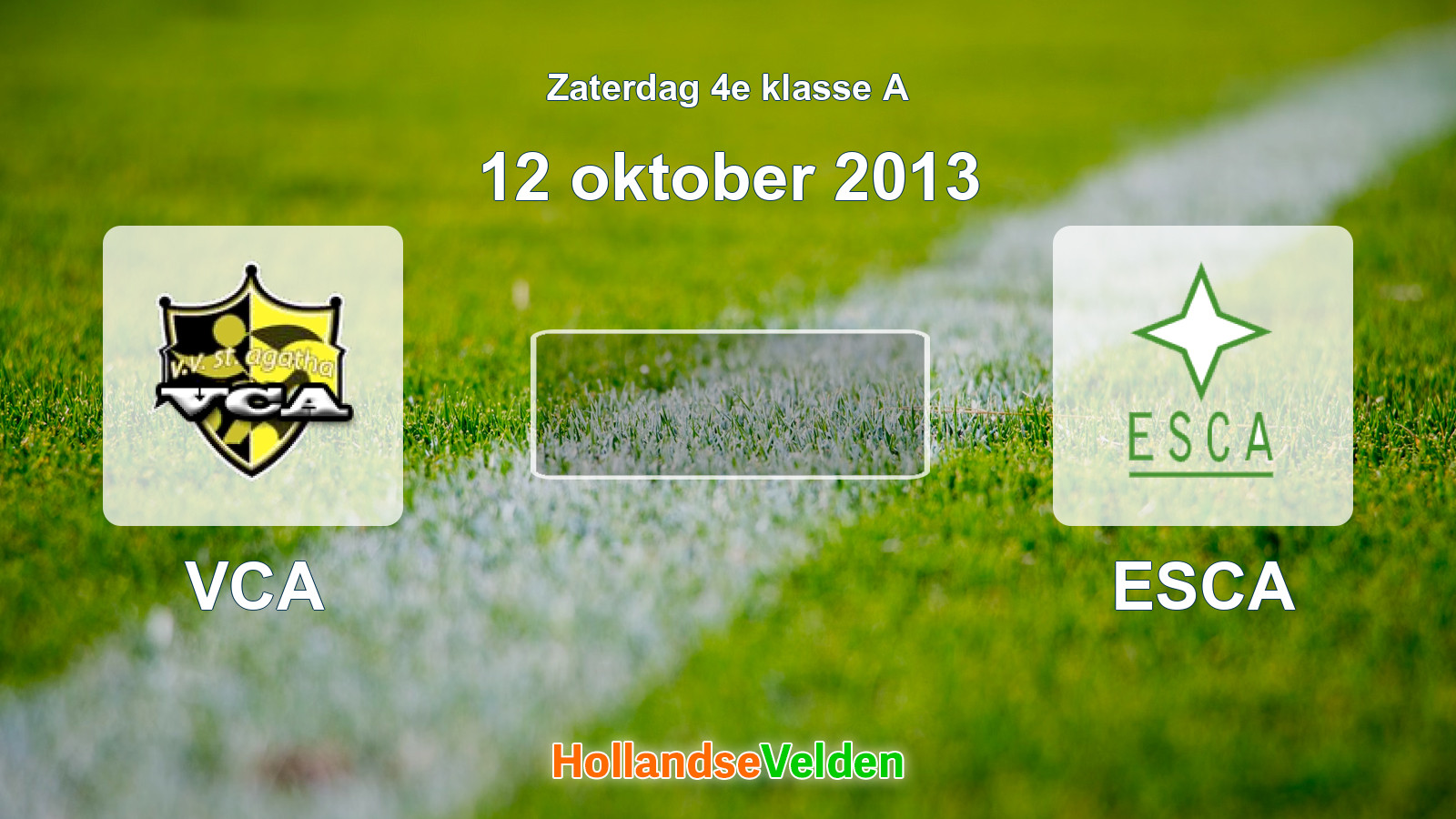 Geplande wedstrijd: VCA - ESCA (12 oktober 2013)