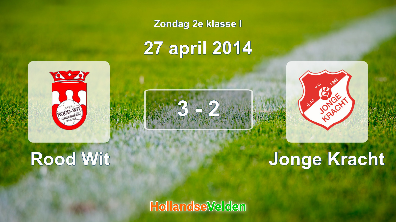 Gespeelde wedstrijd: Rood Wit - Jonge Kracht 3 - 2 (27 april 2014)