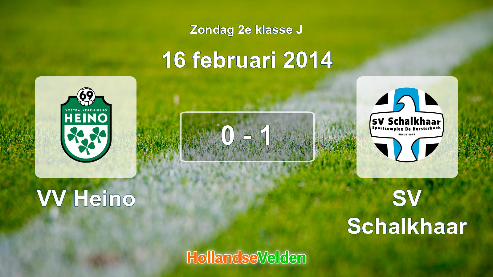 Gespeelde wedstrijd: VV Heino - SV Schalkhaar 0 - 1 (16 februari 2014)