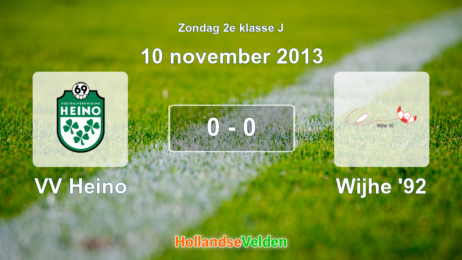 Gespeelde wedstrijd: VV Heino - Wijhe '92 0 - 0 (10 november 2013)