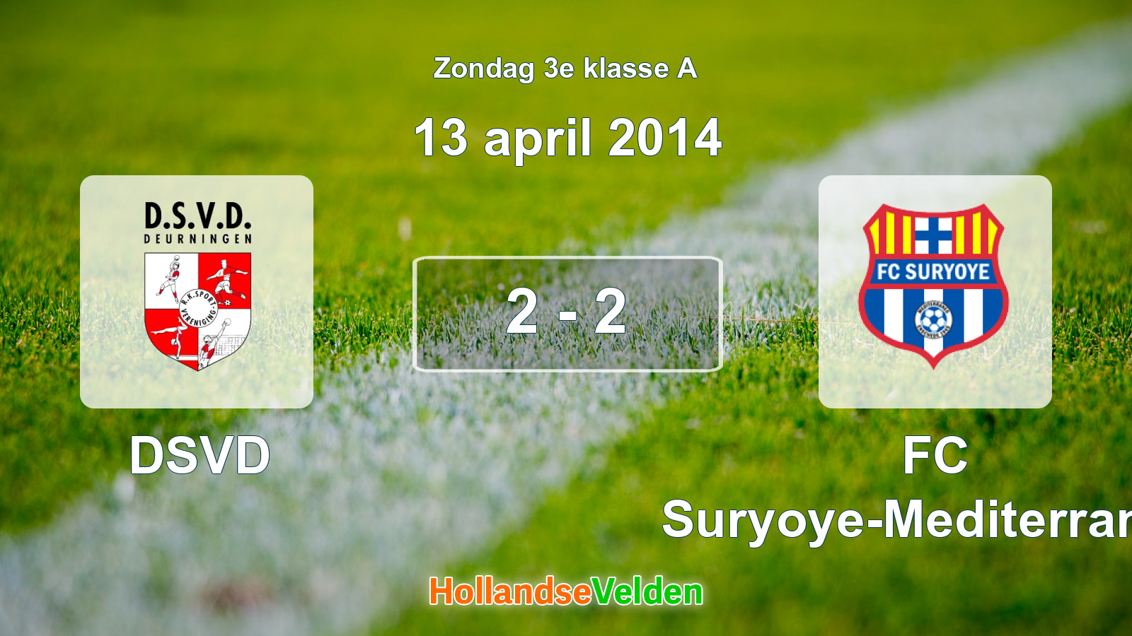 Gespeelde wedstrijd: DSVD - FC Suryoye-Mediterraneo 2 - 2 (13 april 2014)