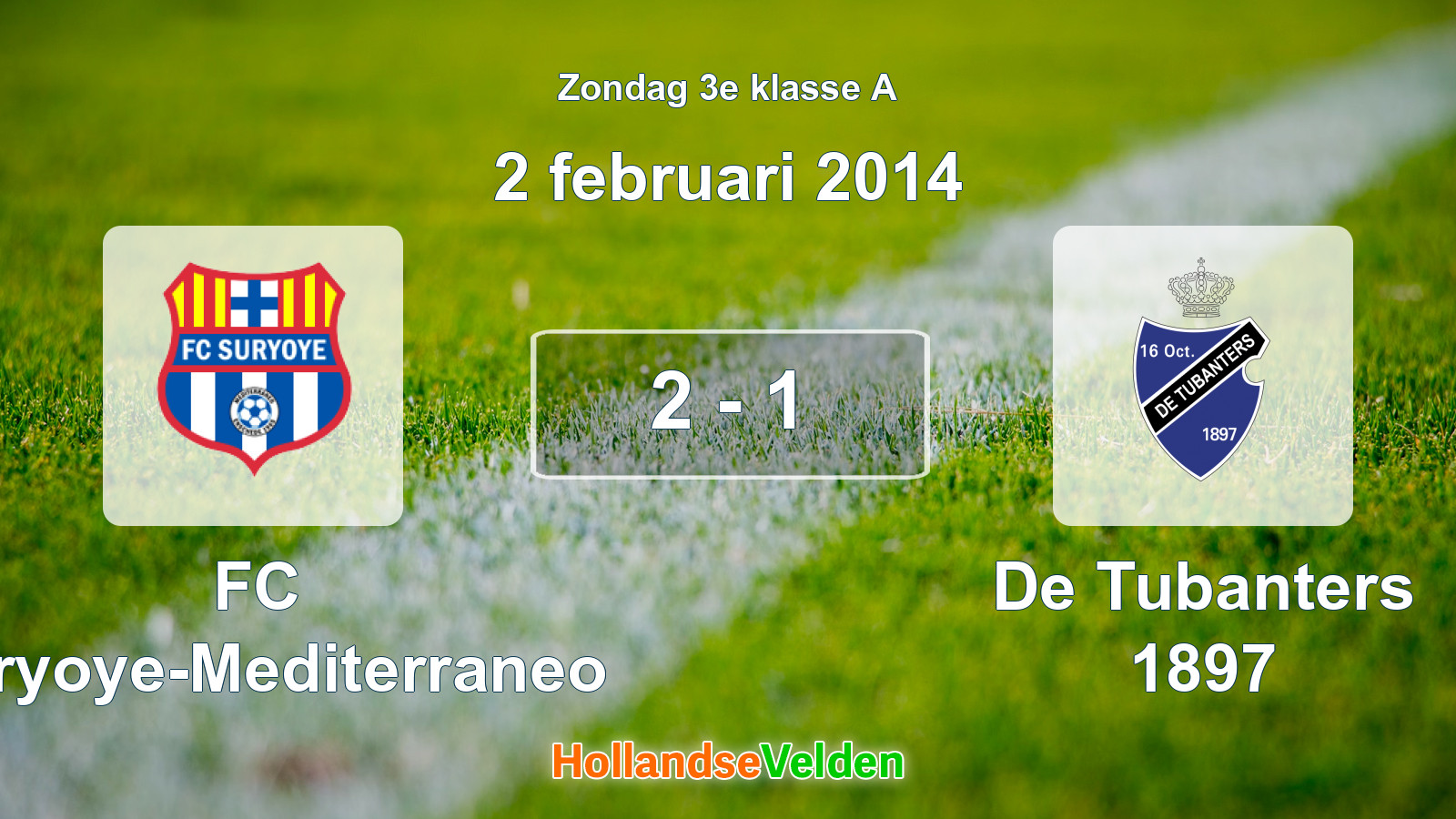 Gespeelde wedstrijd: FC Suryoye-Mediterraneo - De Tubanters 1897 2 - 1 (2 februari 2014)