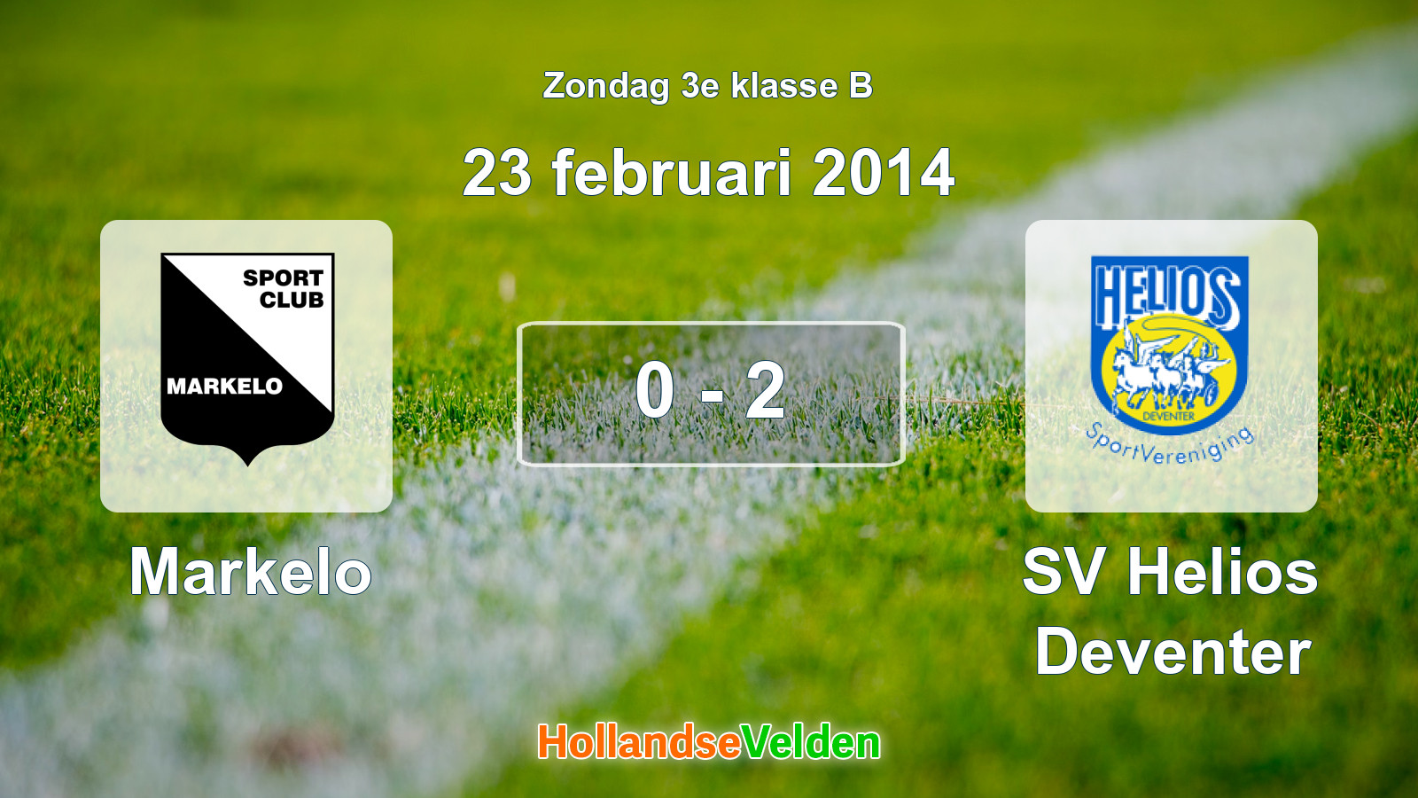 Gespeelde wedstrijd: Markelo - SV Helios Deventer 0 - 2 (23 februari 2014)