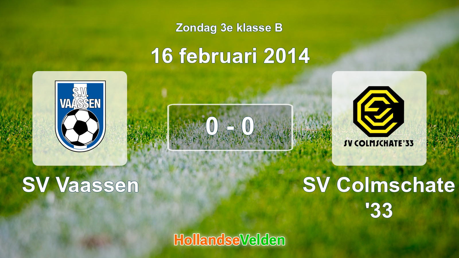 Gespeelde wedstrijd: SV Vaassen - SV Colmschate '33 0 - 0 (16 februari 2014)