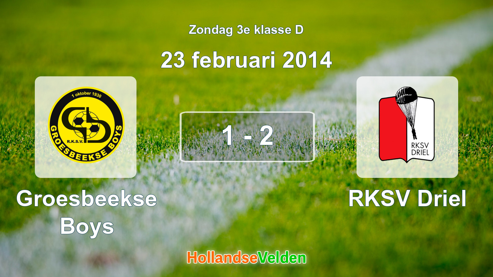Gespeelde wedstrijd: Groesbeekse Boys - RKSV Driel 1 - 2 (23 februari 2014)