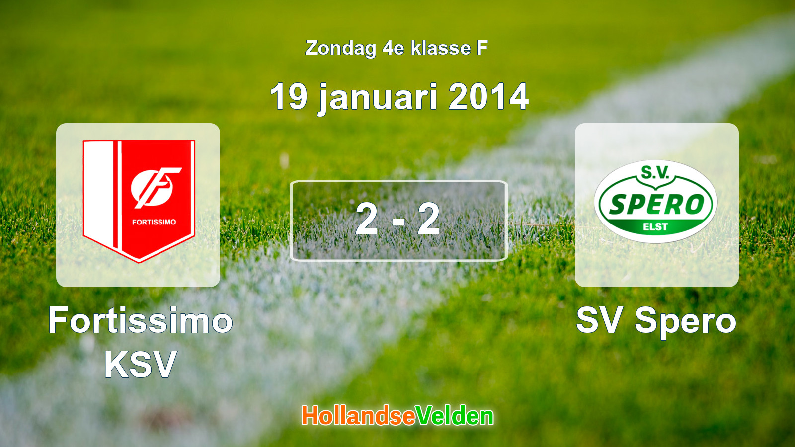 Gespeelde wedstrijd: Fortissimo KSV - SV Spero 2 - 2 (19 januari 2014)