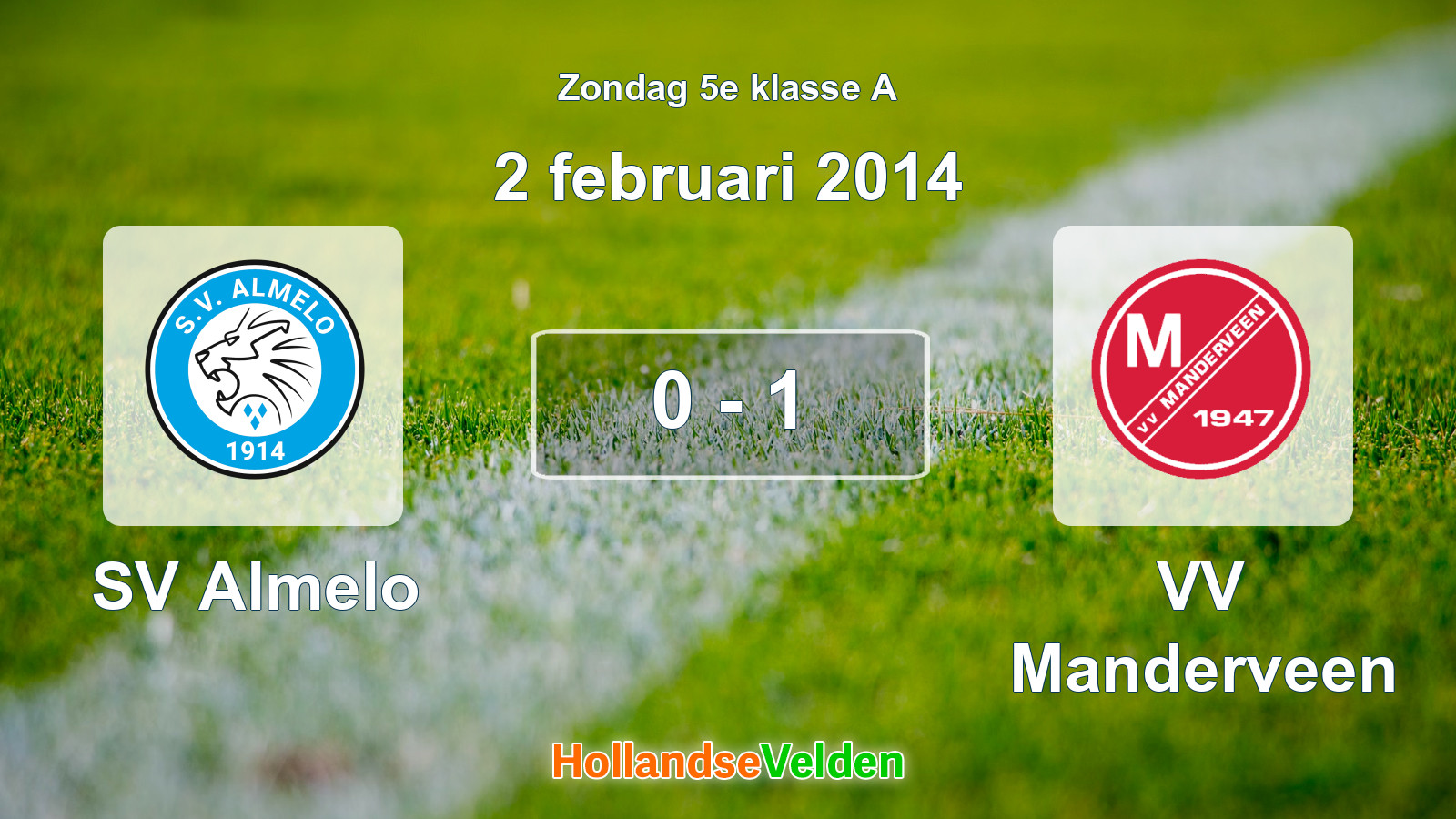 Gespeelde wedstrijd: SV Almelo - VV Manderveen 0 - 1 (2 februari 2014)