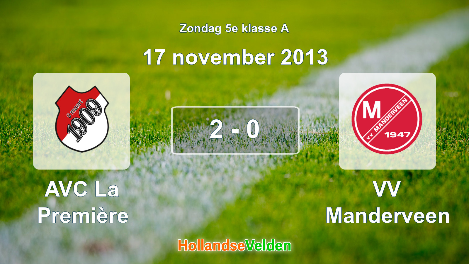 Gespeelde wedstrijd: AVC La Première - VV Manderveen 2 - 0 (17 november 2013)