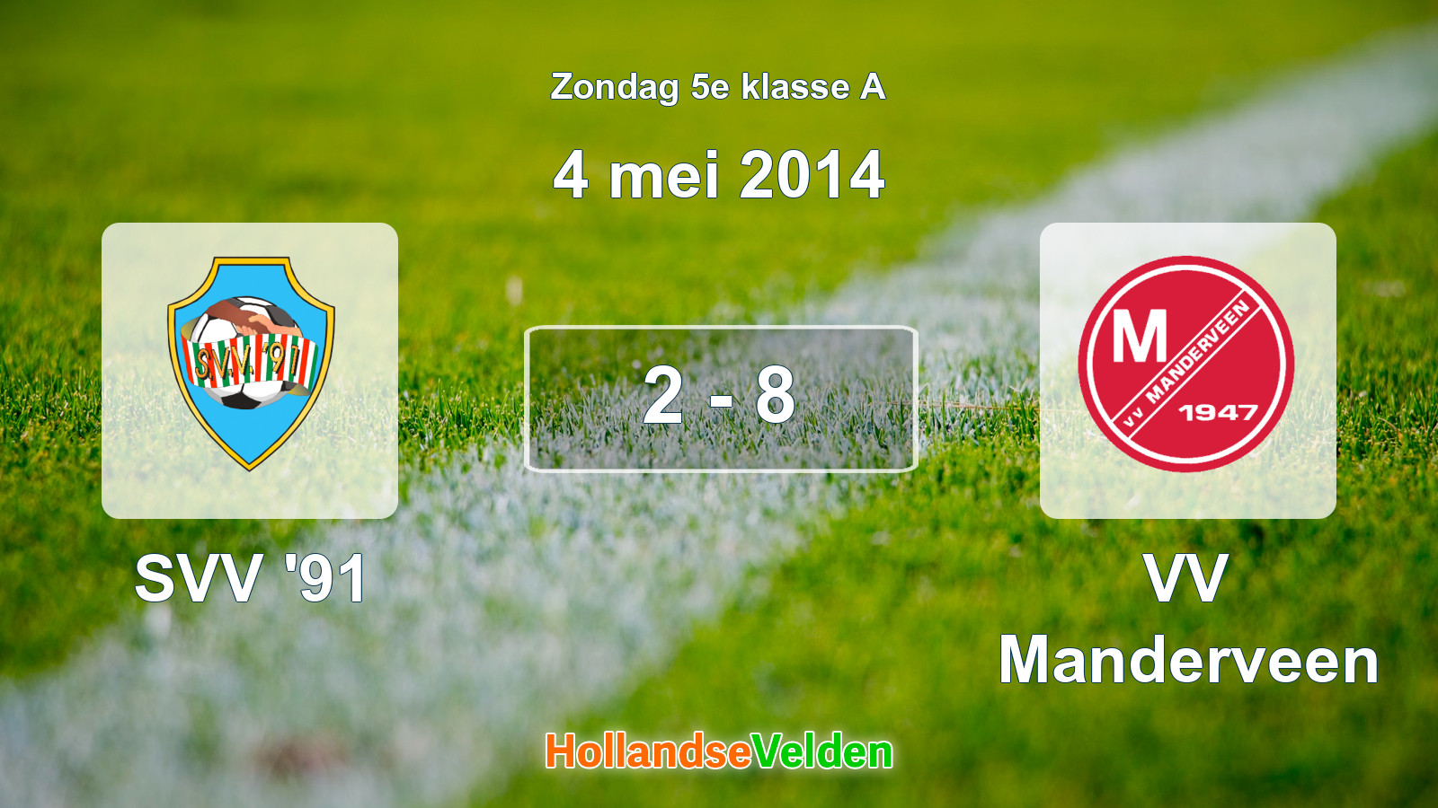 Gespeelde wedstrijd: SVV '91 - VV Manderveen 2 - 8 (4 mei 2014)
