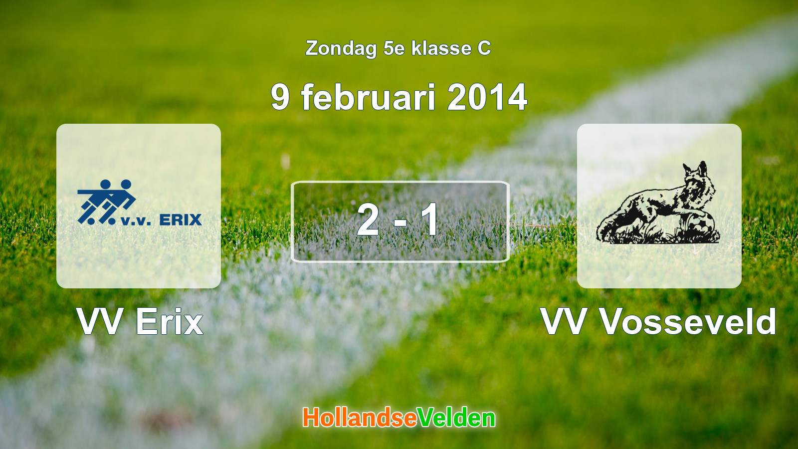 Gespeelde wedstrijd: VV Erix - VV Vosseveld 2 - 1 (9 februari 2014)