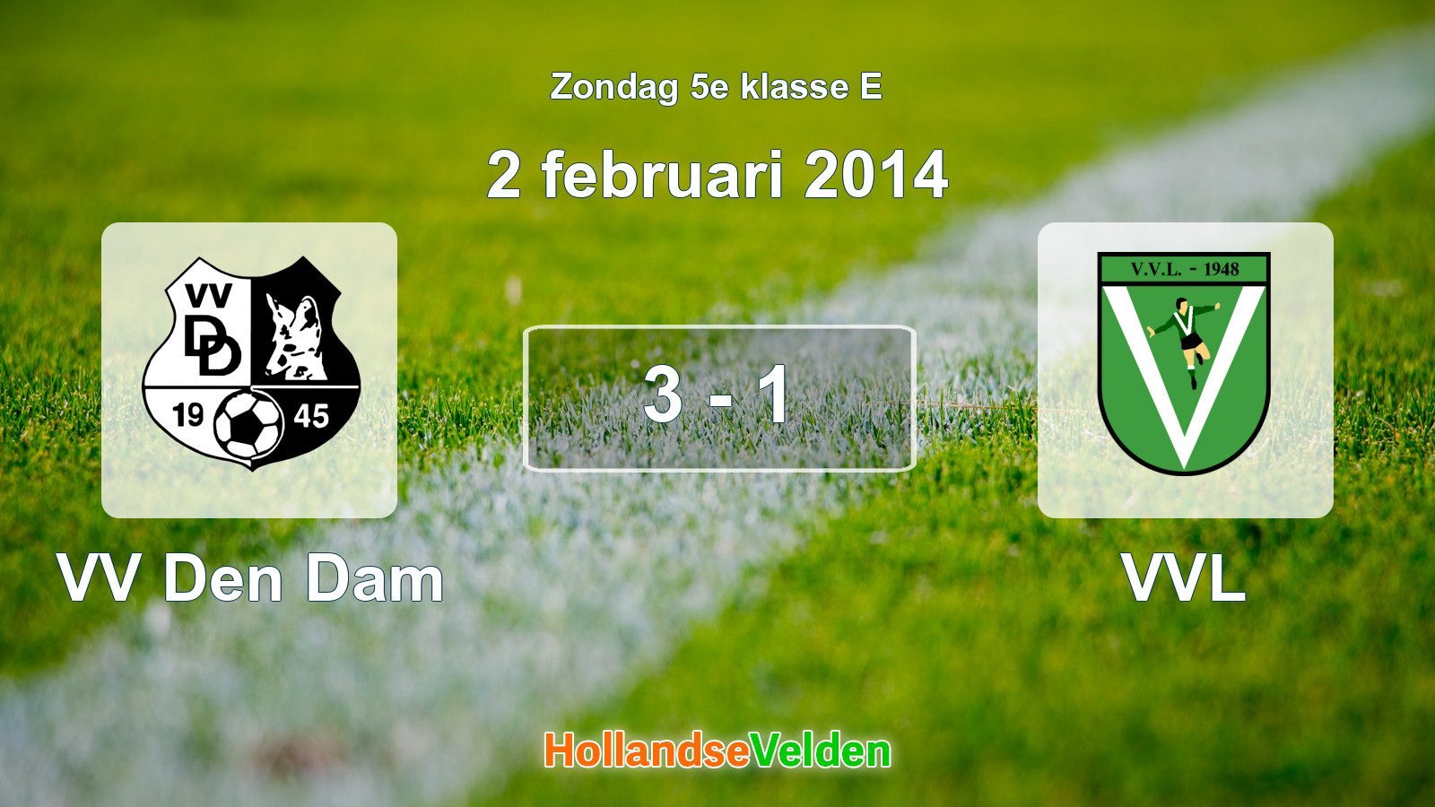 Gespeelde wedstrijd: VV Den Dam - VVL 3 - 1 (2 februari 2014)