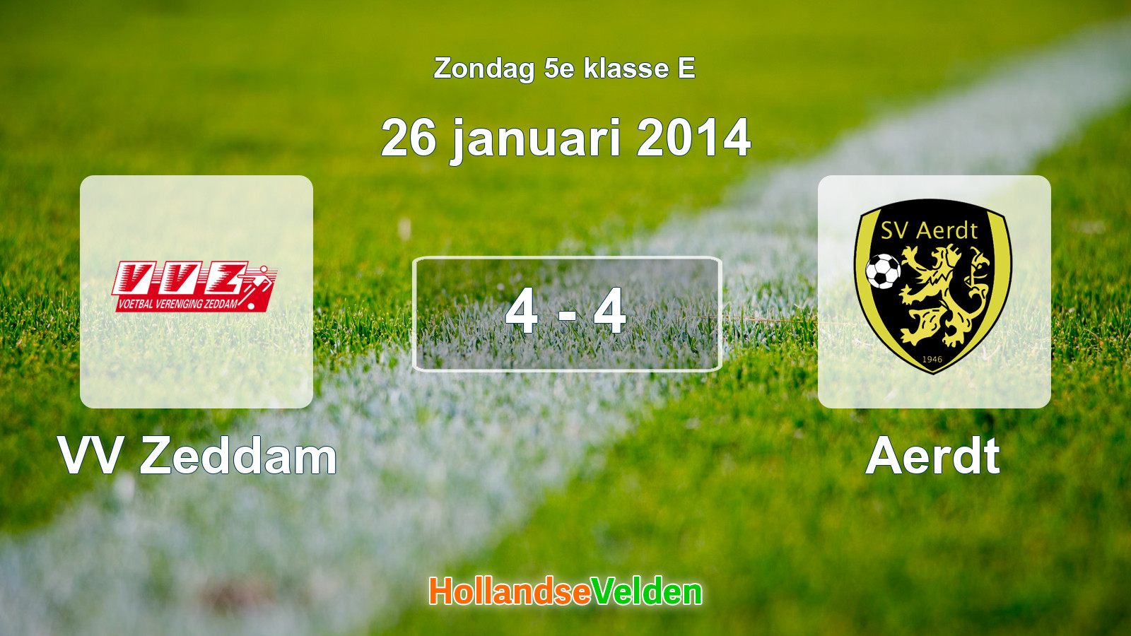 Gespeelde wedstrijd: VV Zeddam - Aerdt 4 - 4 (26 januari 2014)