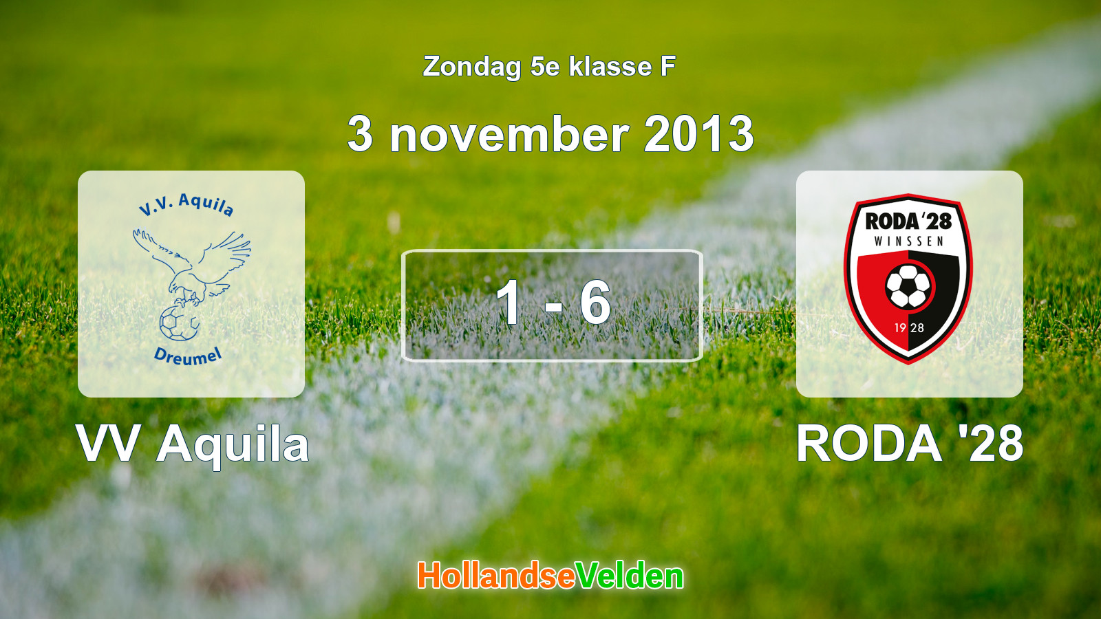 Gespeelde wedstrijd: VV Aquila - RODA '28 1 - 6 (3 november 2013)
