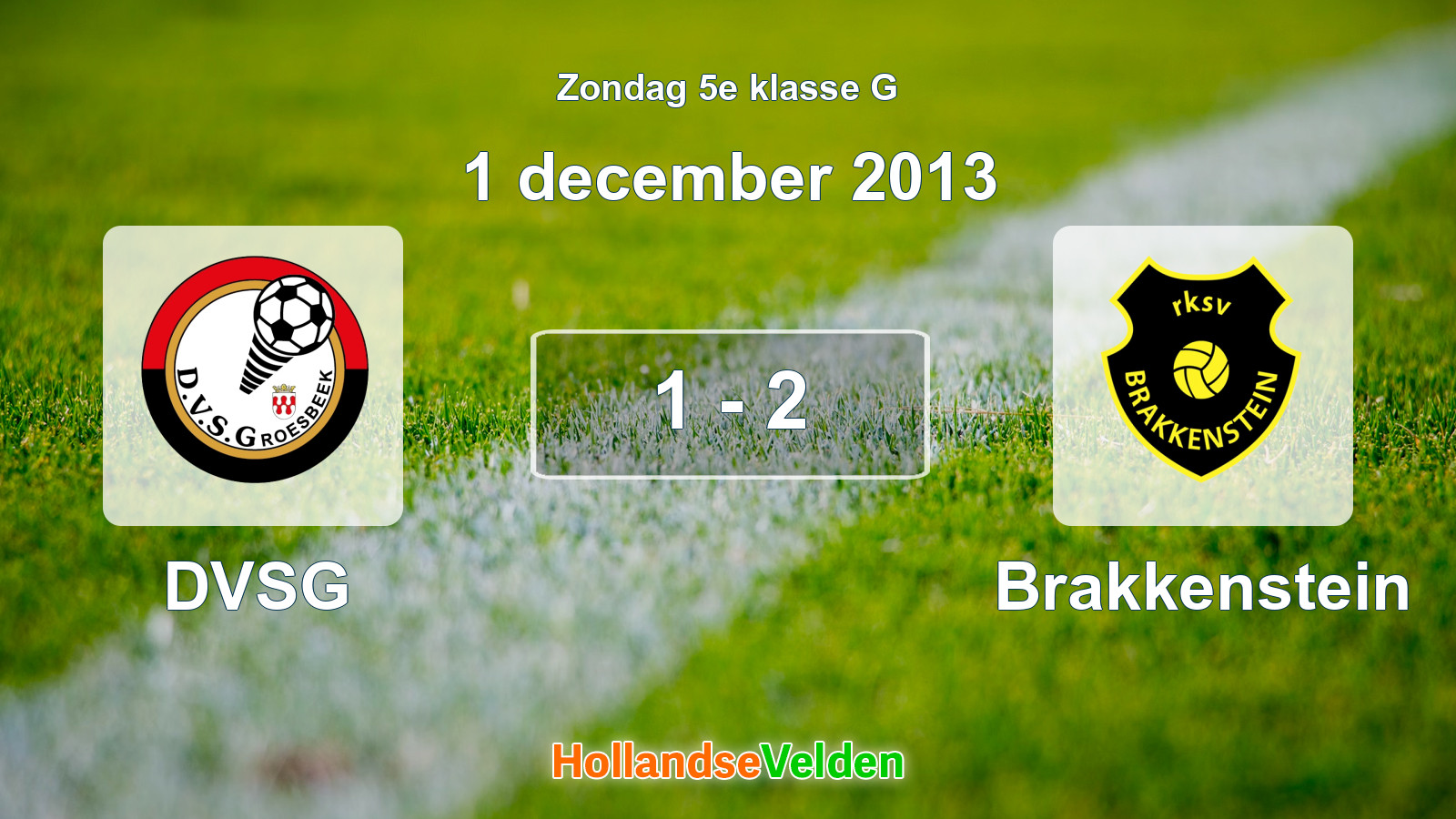 Gespeelde wedstrijd: DVSG - Brakkenstein 1 - 2 (1 december 2013)