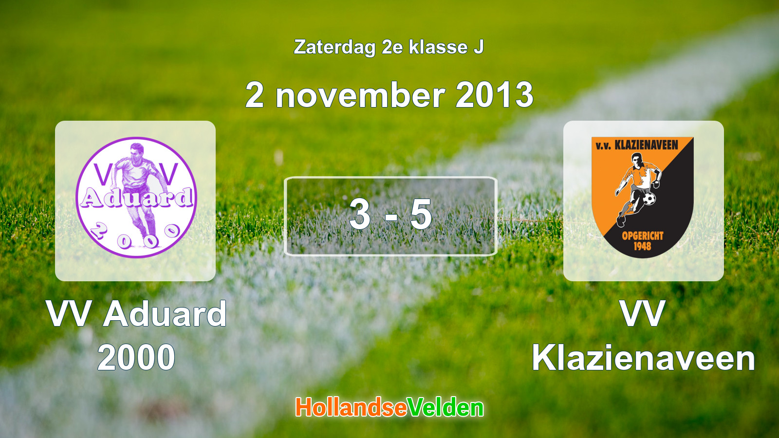 Gespeelde wedstrijd: VV Aduard 2000 - VV Klazienaveen 3 - 5 (2 november 2013)