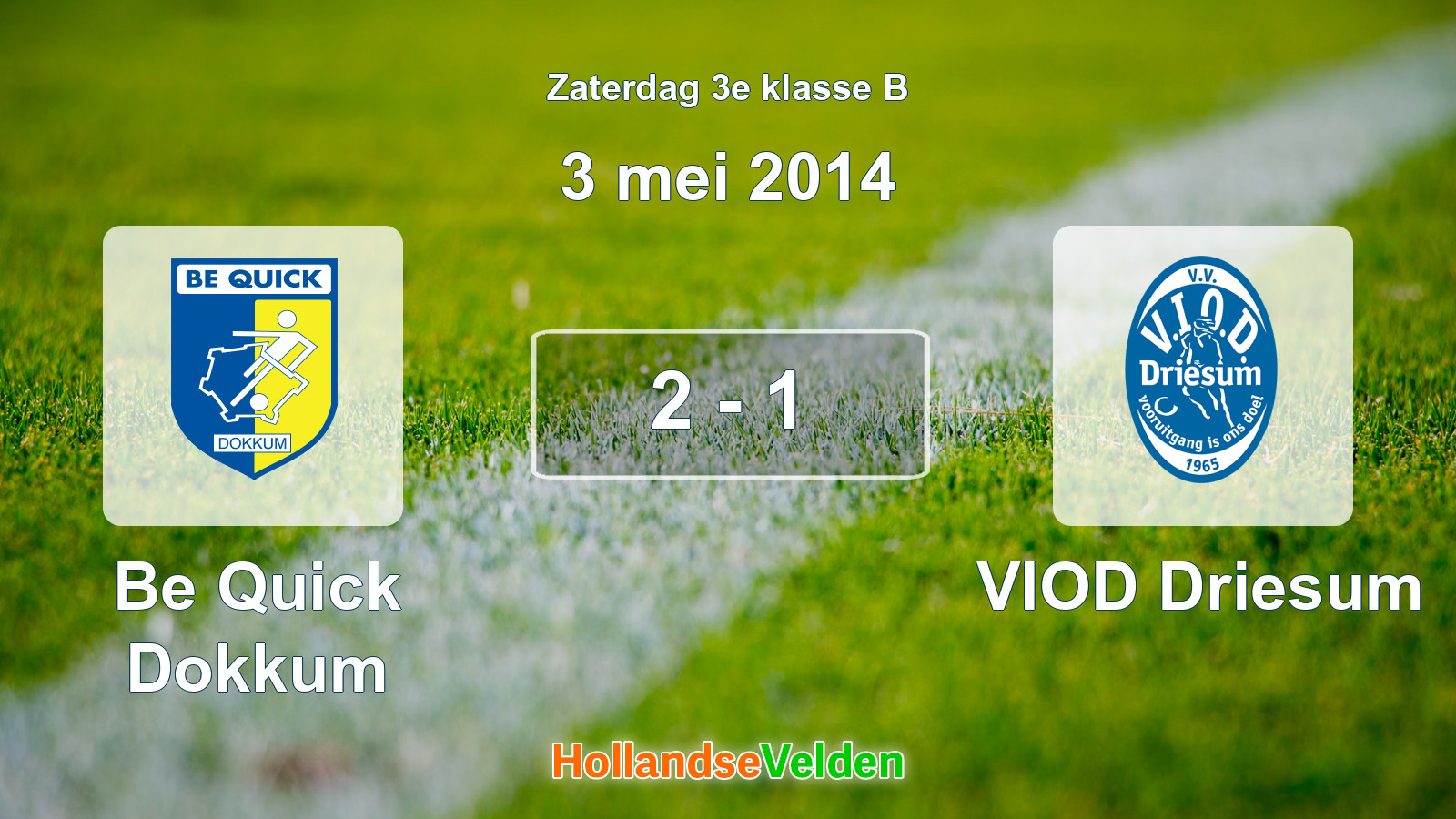 Gespeelde wedstrijd: Be Quick Dokkum - VIOD Driesum 2 - 1 (3 mei 2014)