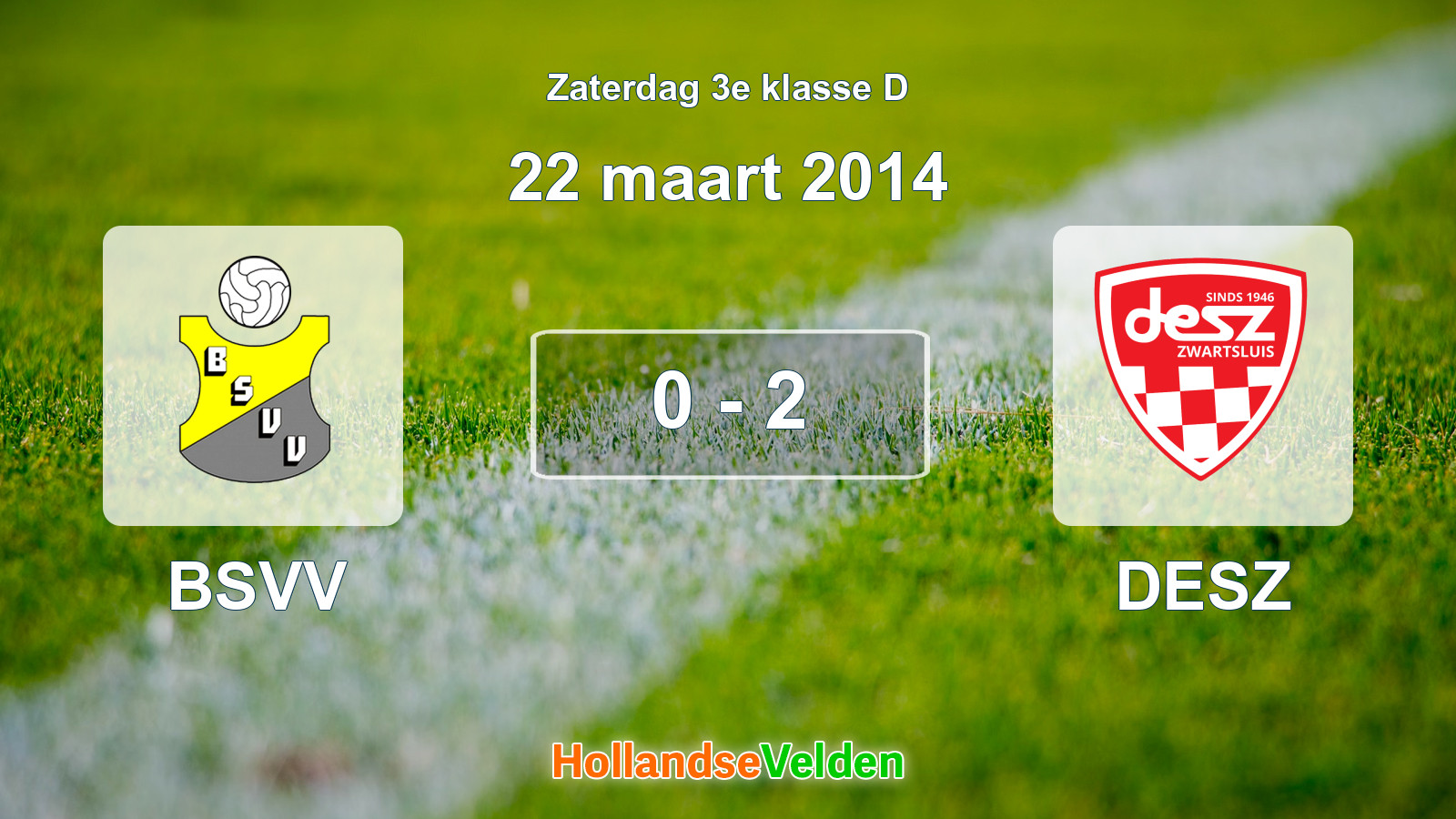 Gespeelde wedstrijd: BSVV - DESZ 0 - 2 (22 maart 2014)