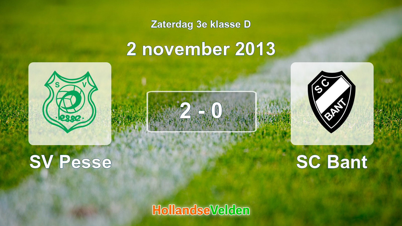 Gespeelde wedstrijd: SV Pesse - SC Bant 2 - 0 (2 november 2013)