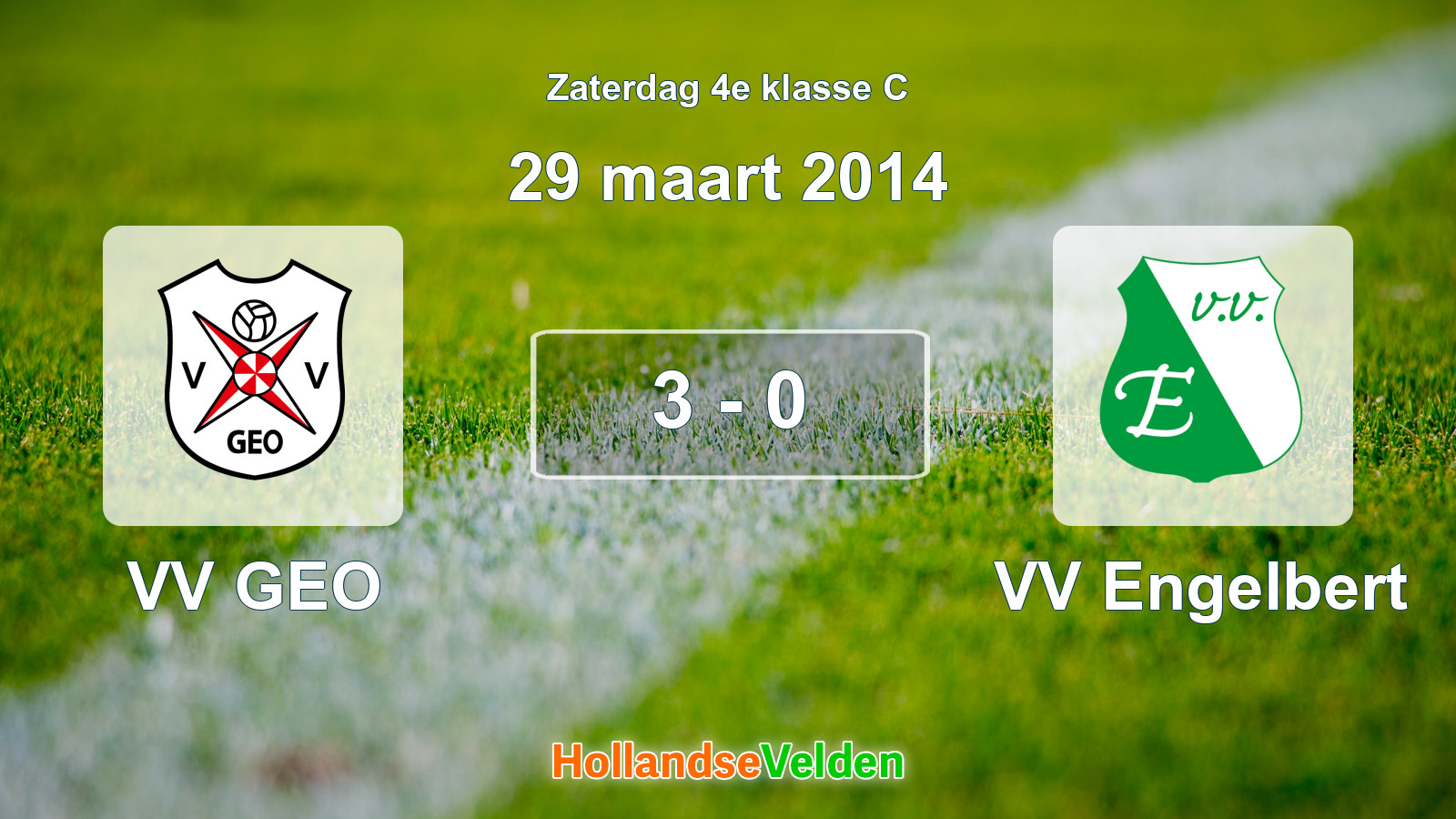 Gespeelde wedstrijd: VV GEO - VV Engelbert 3 - 0 (29 maart 2014)