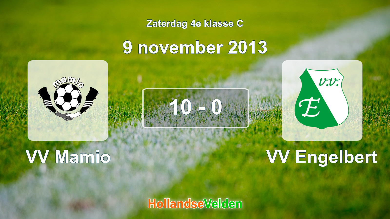 Gespeelde wedstrijd: VV Mamio - VV Engelbert 10 - 0 (9 november 2013)