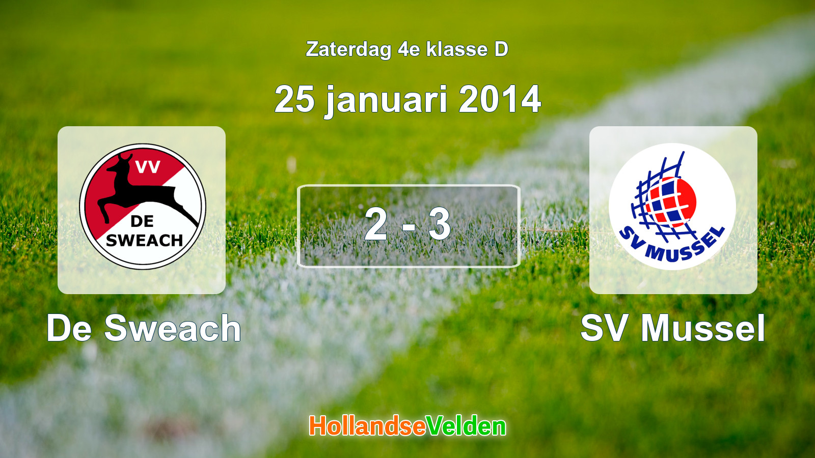 Gespeelde wedstrijd: De Sweach - SV Mussel 2 - 3 (25 januari 2014)