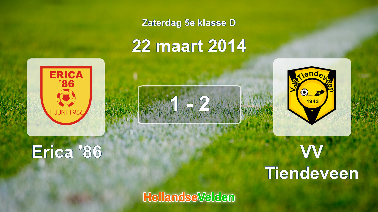 Gespeelde wedstrijd: Erica '86 - VV Tiendeveen 1 - 2 (22 maart 2014)