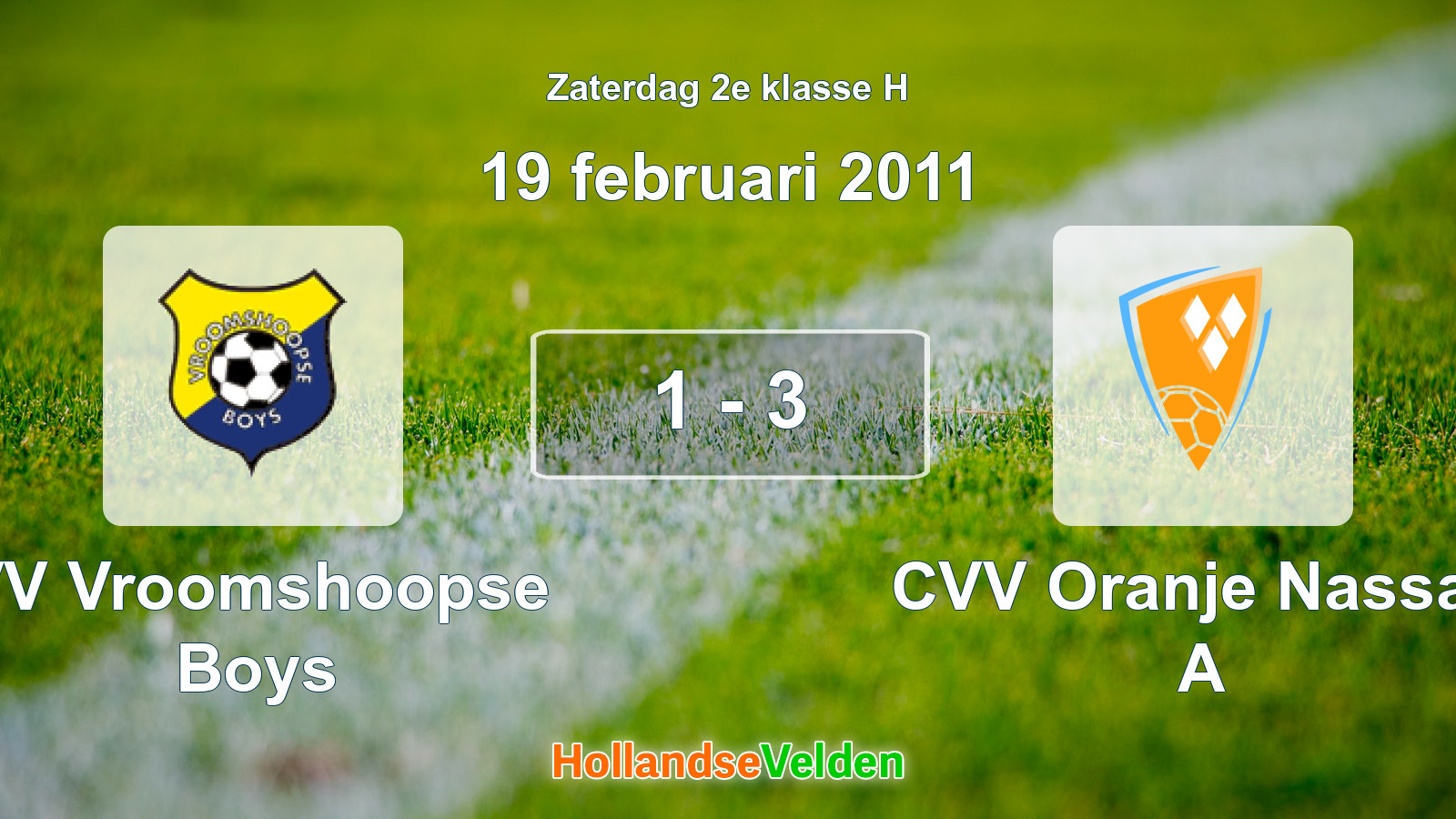 Gespeelde wedstrijd: VV Vroomshoopse Boys - CVV Oranje Nassau A 1 - 3 (19 februari 2011)