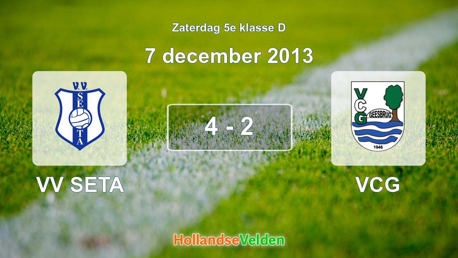 Gespeelde wedstrijd: VV SETA - VCG 4 - 2 (7 december 2013)