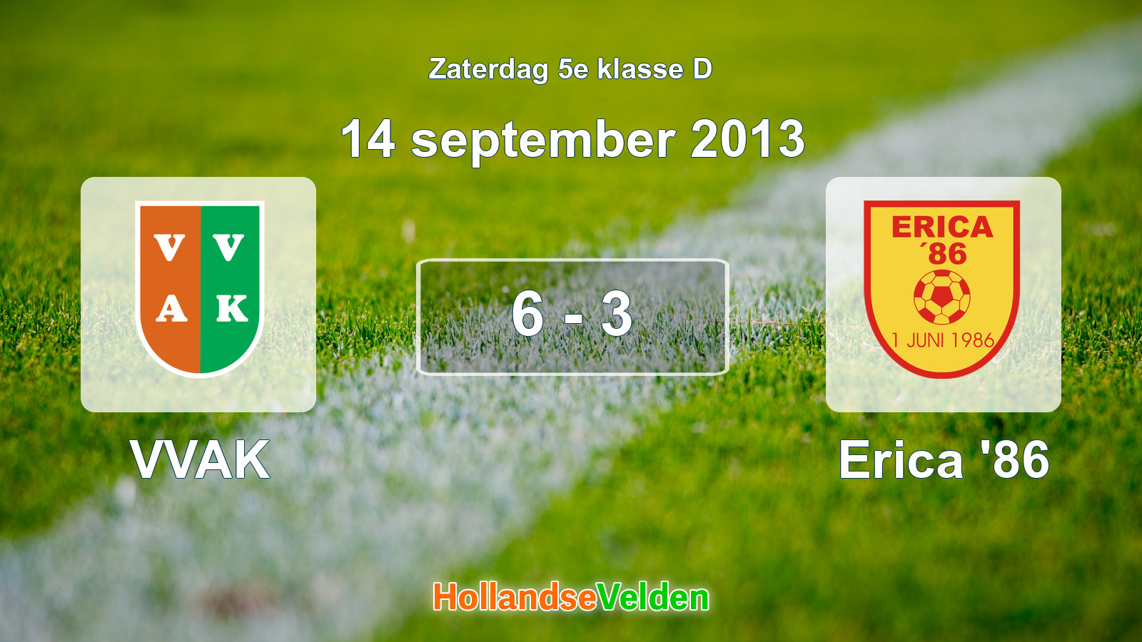 Gespeelde wedstrijd: VVAK - Erica '86 6 - 3 (14 september 2013)