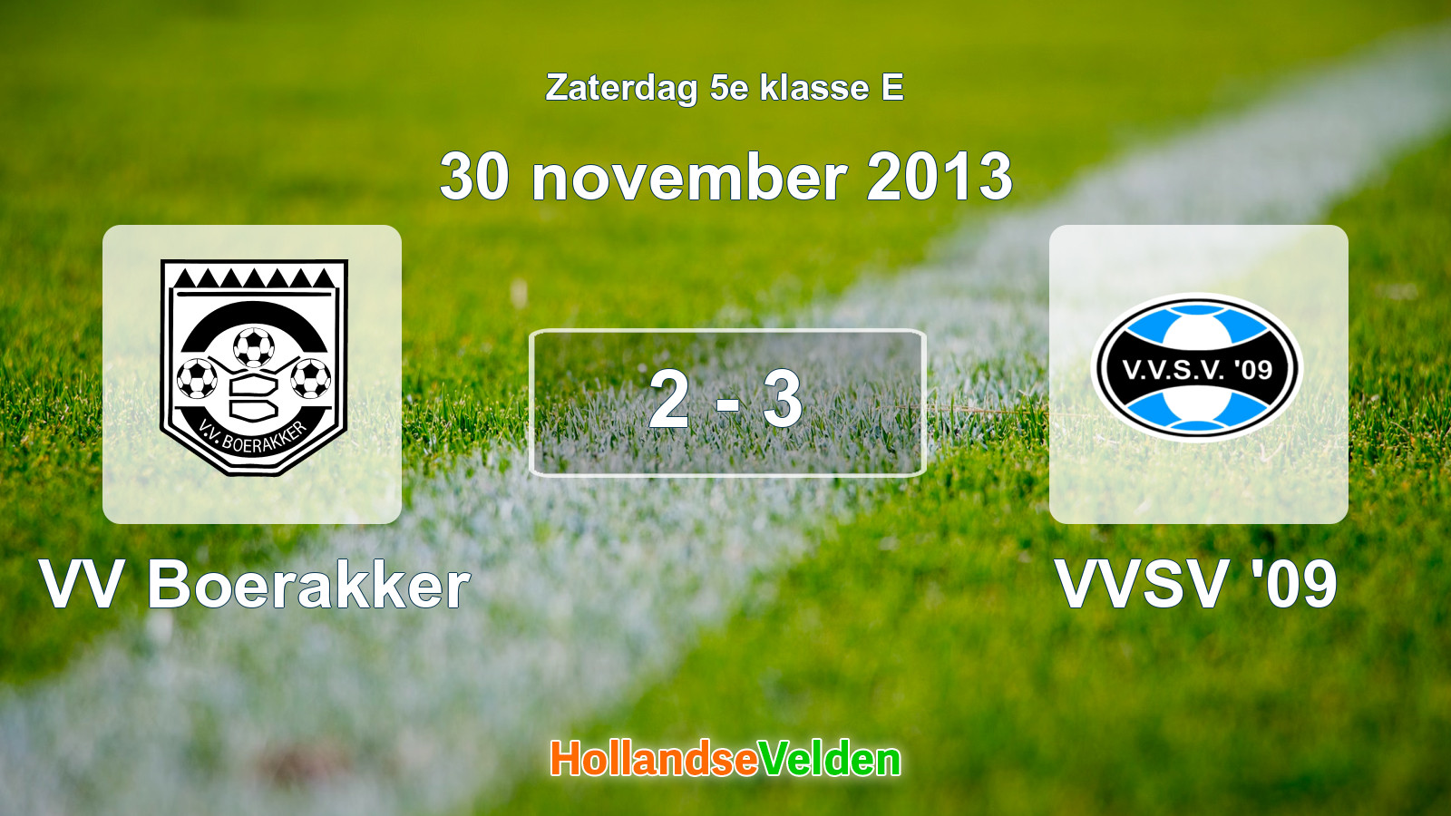 Gespeelde wedstrijd: VV Boerakker - VVSV '09 2 - 3 (30 november 2013)