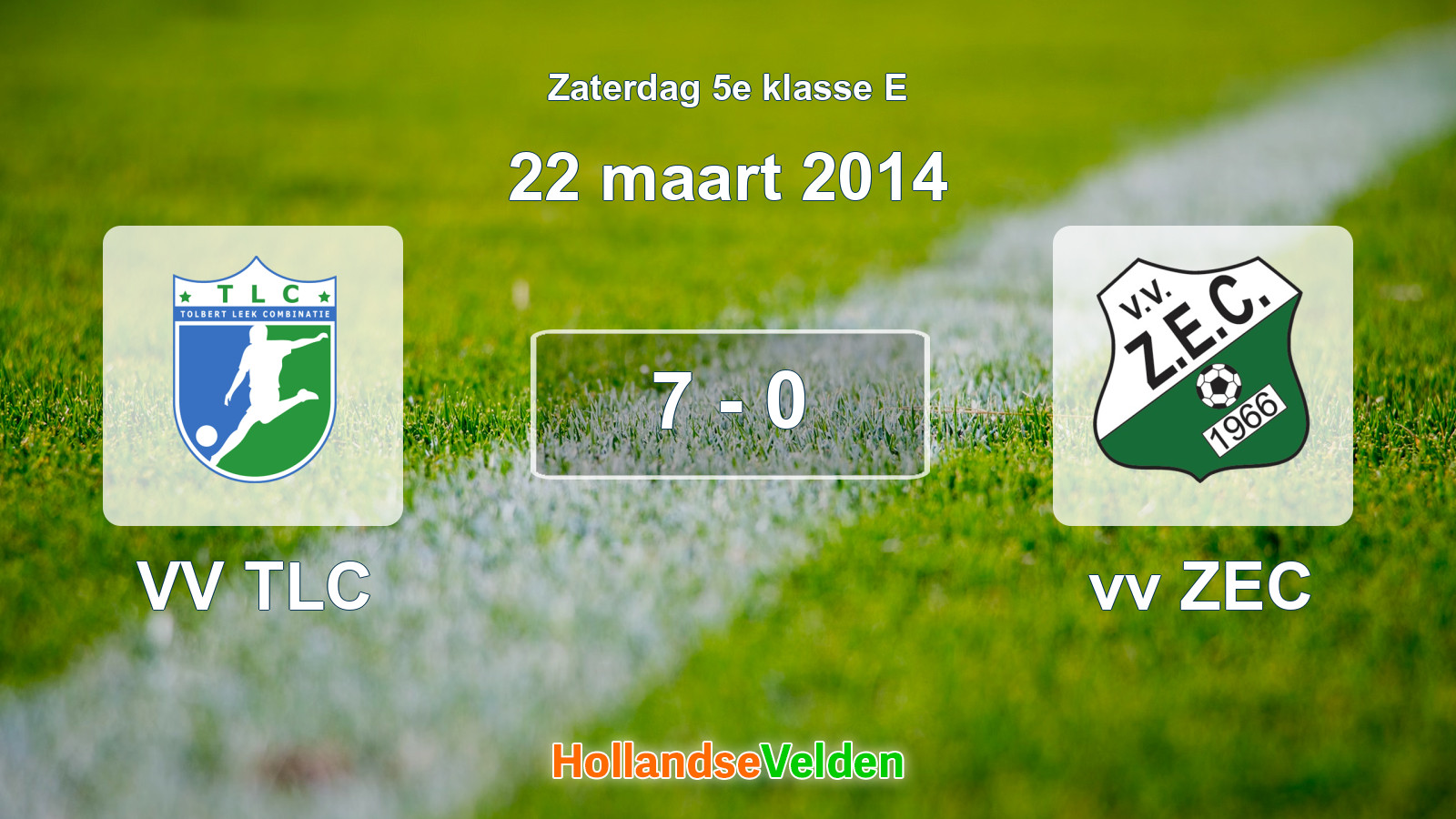 Gespeelde wedstrijd: VV TLC - vv ZEC 7 - 0 (22 maart 2014)