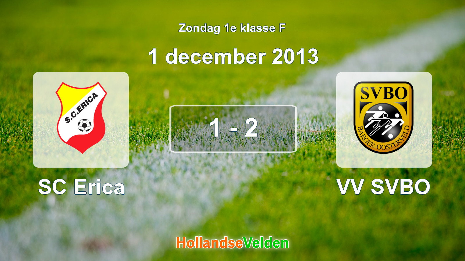 Gespeelde wedstrijd: SC Erica - VV SVBO 1 - 2 (1 december 2013)