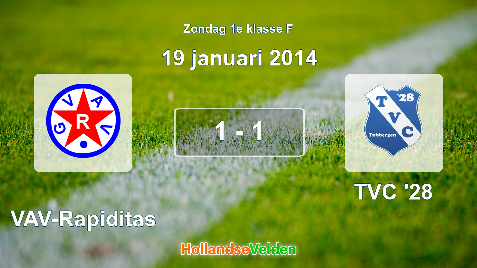 Gespeelde wedstrijd: GVAV-Rapiditas - TVC '28 1 - 1 (19 januari 2014)