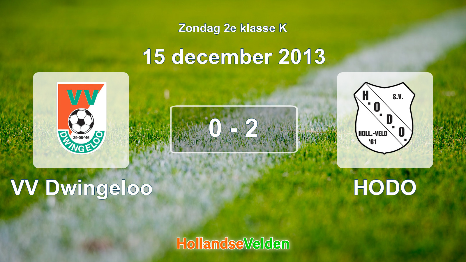 Gespeelde wedstrijd: VV Dwingeloo - HODO 0 - 2 (15 december 2013)