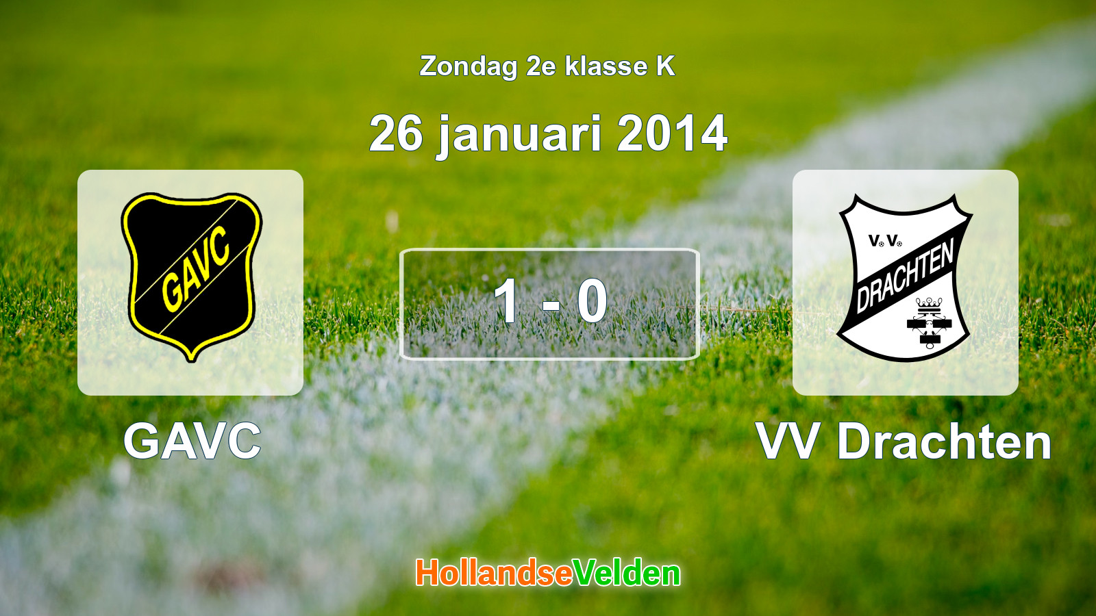 Gespeelde wedstrijd: GAVC - VV Drachten 1 - 0 (26 januari 2014)