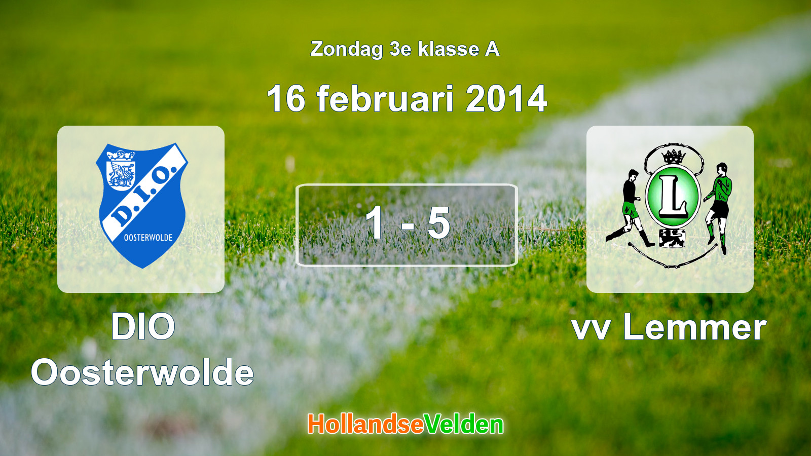 Gespeelde wedstrijd: DIO Oosterwolde - vv Lemmer 1 - 5 (16 februari 2014)
