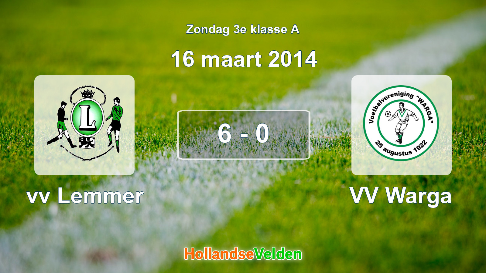 Gespeelde wedstrijd: vv Lemmer - VV Warga 6 - 0 (16 maart 2014)