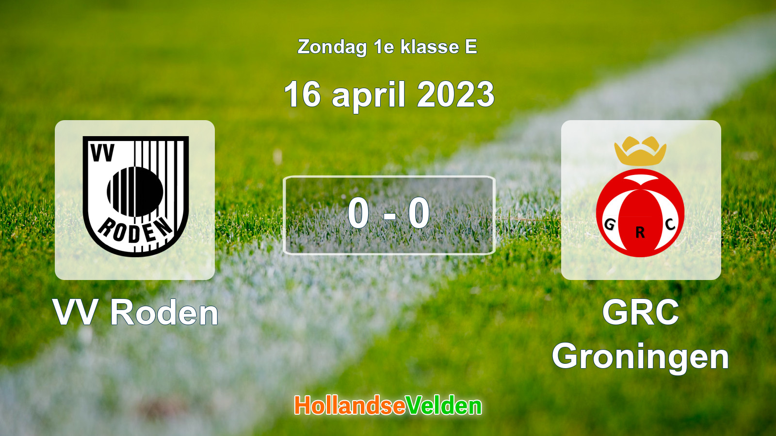 Gespeelde wedstrijd: VV Roden - GRC Groningen 0 - 0 (16 april 2023)