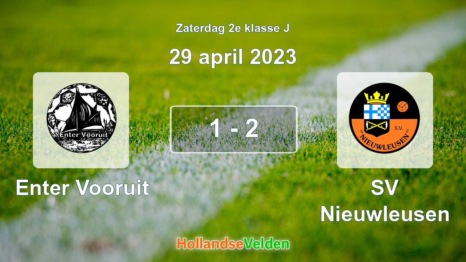 Gespeelde wedstrijd: Enter Vooruit - SV Nieuwleusen 1 - 2 (29 april 2023)