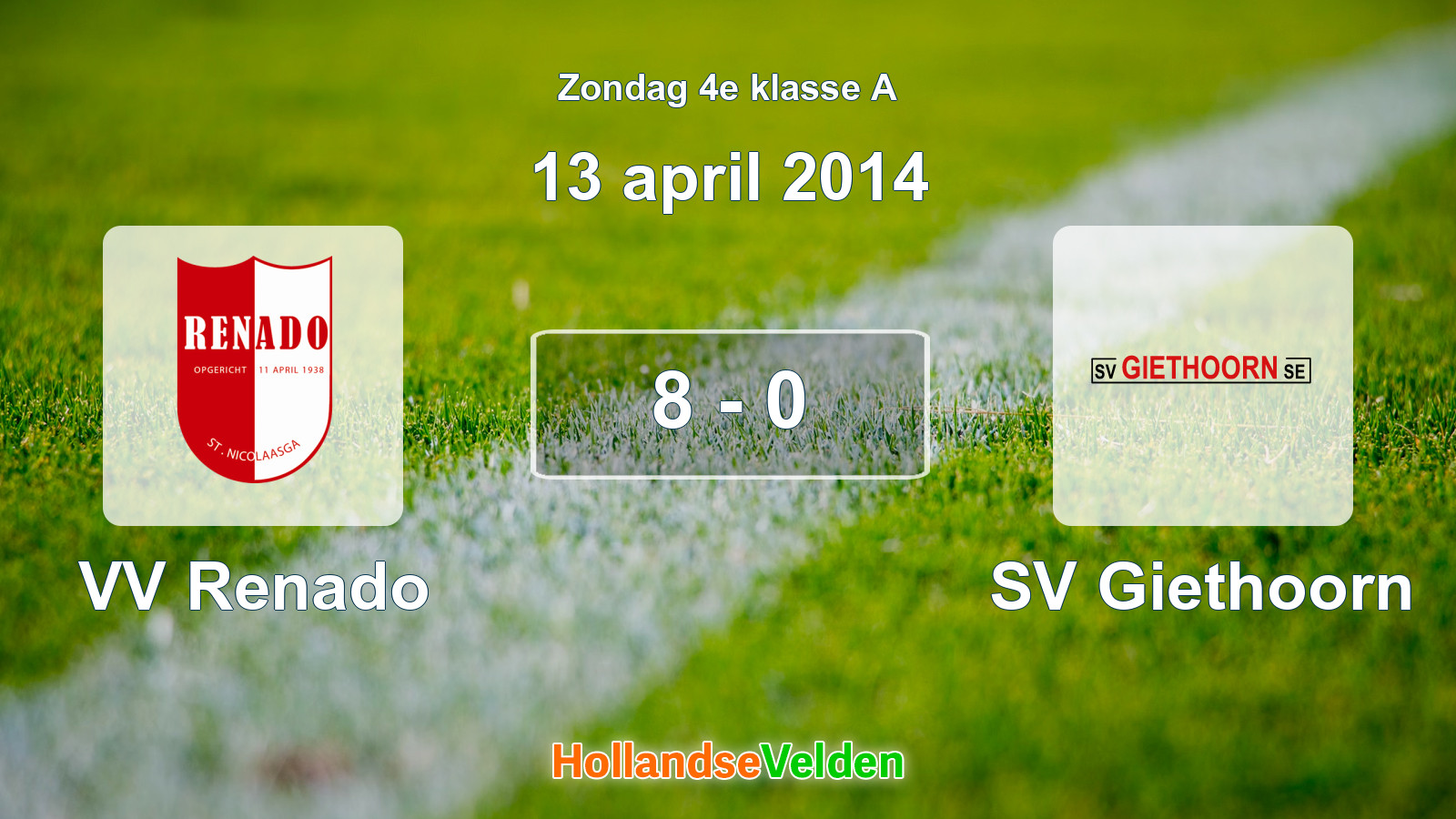 Gespeelde wedstrijd: VV Renado - SV Giethoorn 8 - 0 (13 april 2014)