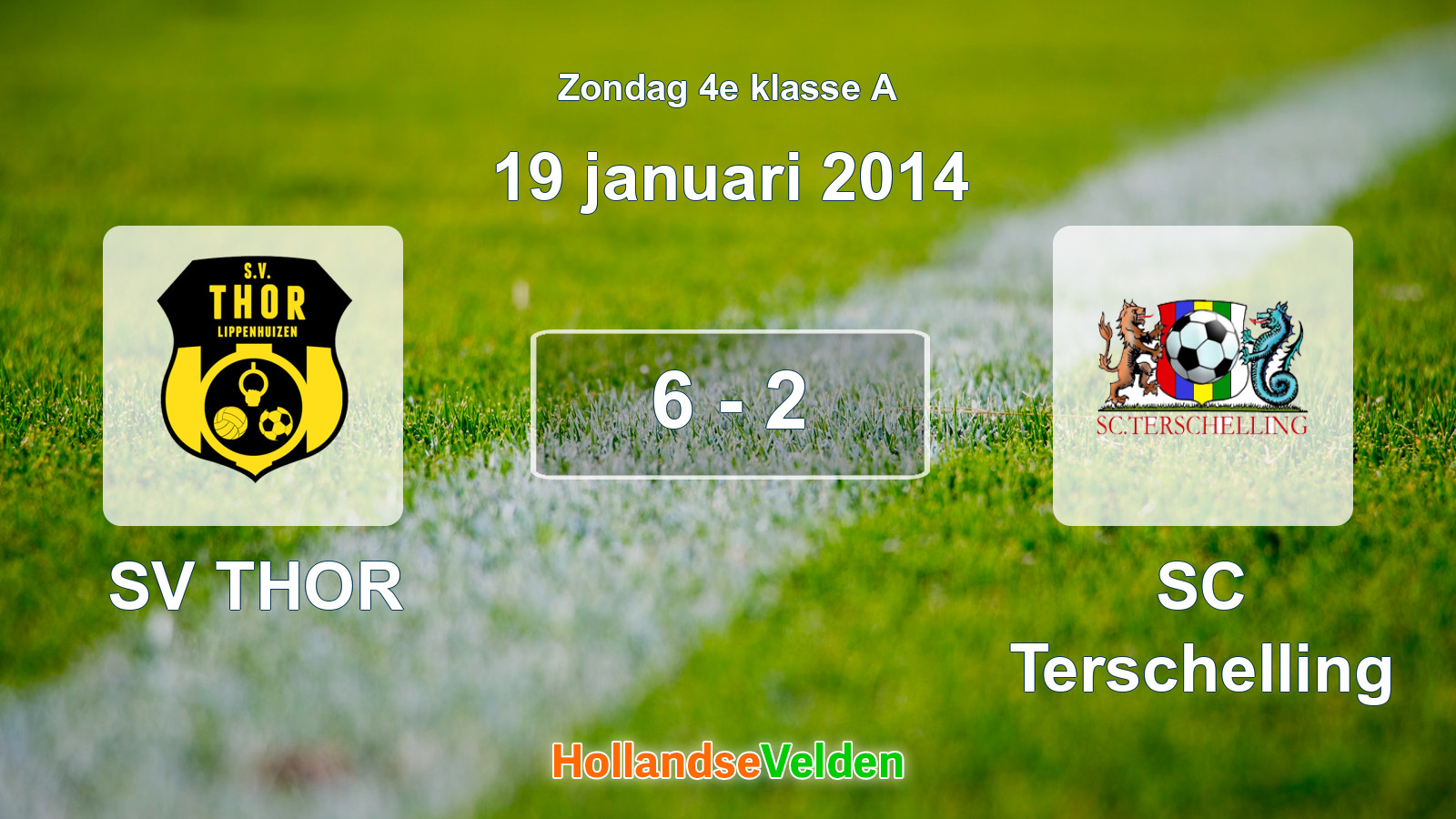 Gespeelde wedstrijd: SV THOR - SC Terschelling 6 - 2 (19 januari 2014)