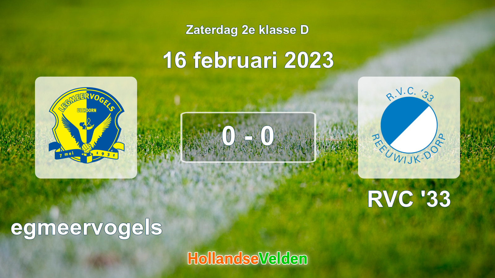 Gespeelde wedstrijd: Legmeervogels - RVC '33 0 - 0 (16 februari 2023)