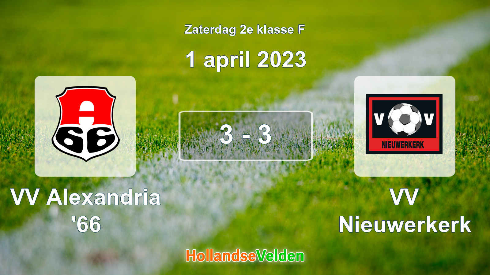 Gespeelde wedstrijd: VV Alexandria '66 - VV Nieuwerkerk 3 - 3 (1 april 2023)