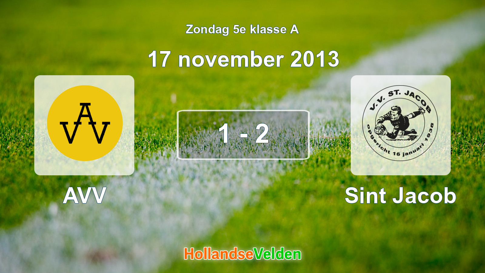 Gespeelde wedstrijd: AVV - Sint Jacob 1 - 2 (17 november 2013)