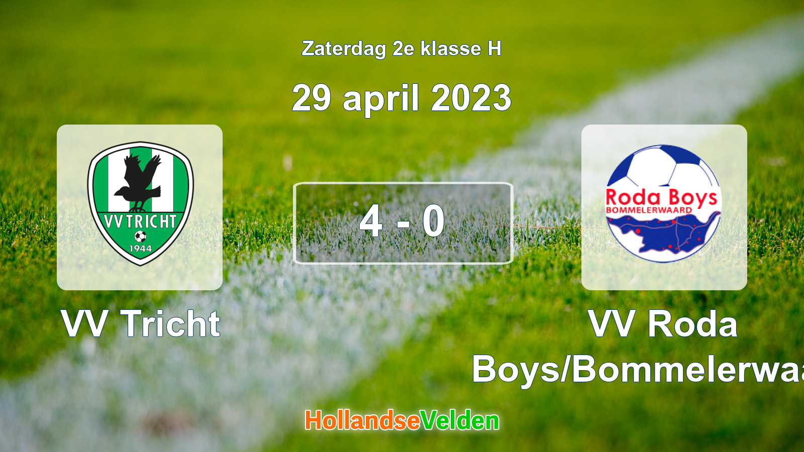 Gespeelde wedstrijd: VV Tricht - VV Roda Boys/Bommelerwaard 4 - 0 (29 april 2023)