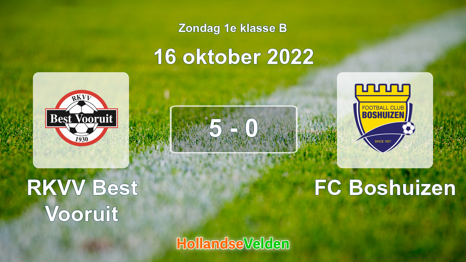 Gespeelde wedstrijd: RKVV Best Vooruit - FC Boshuizen 5 - 0 (16 oktober 2022)