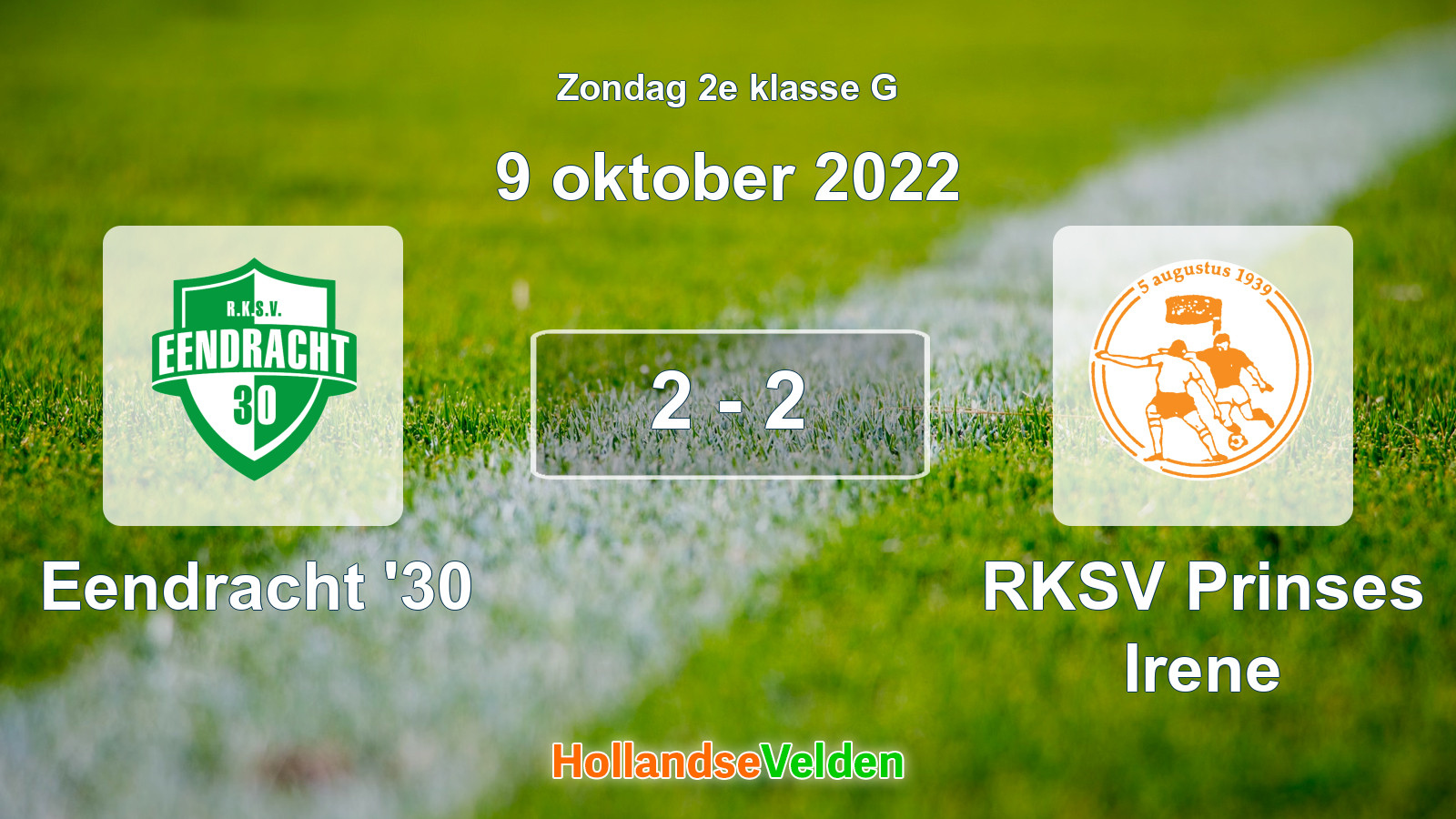 Gespeelde wedstrijd: Eendracht '30 - RKSV Prinses Irene 2 - 2 (9 oktober 2022)