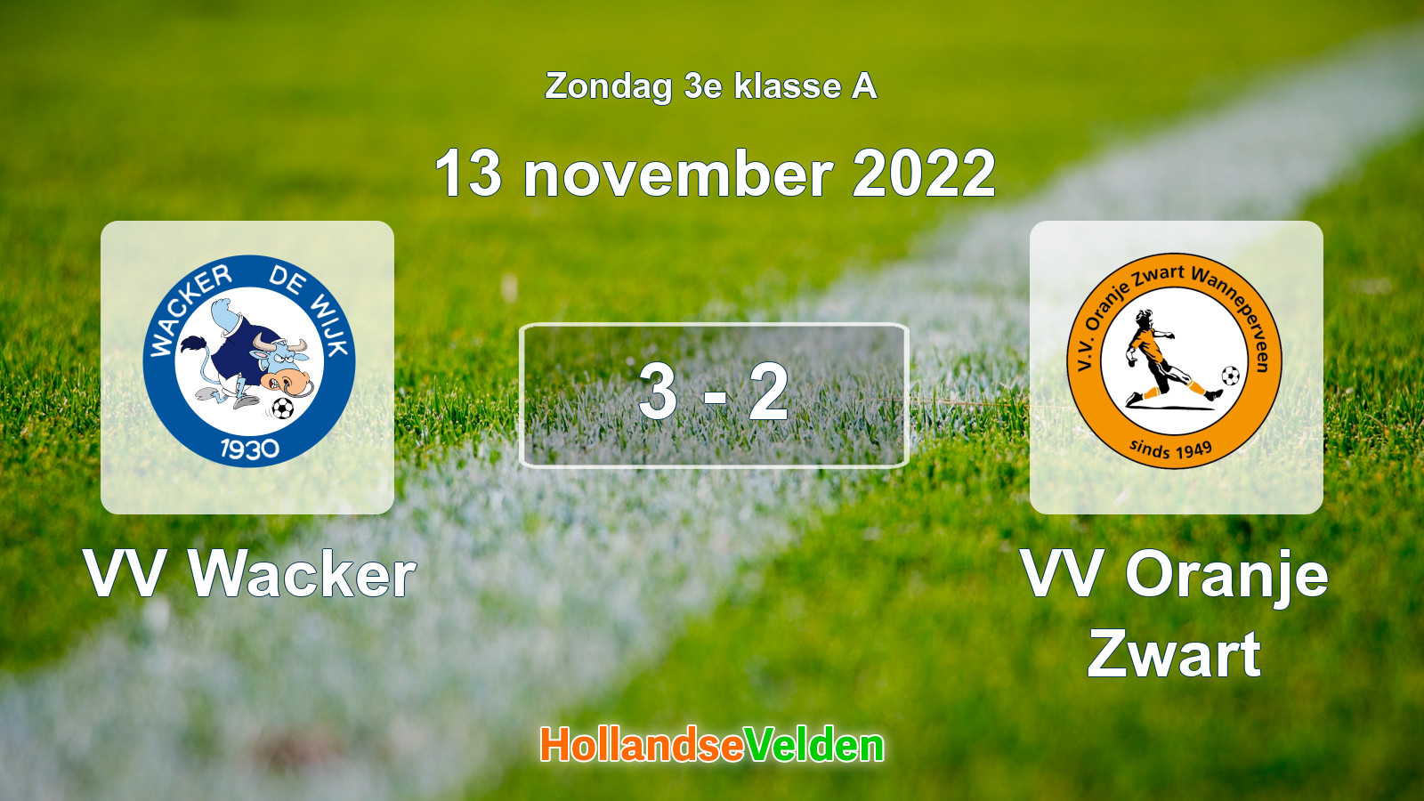 Gespeelde wedstrijd: VV Wacker - VV Oranje Zwart 3 - 2 (13 november 2022)